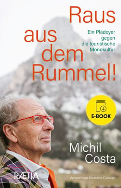 Raus aus dem Rummel! - Ein Plädoyer gegen die touristische Monokultur