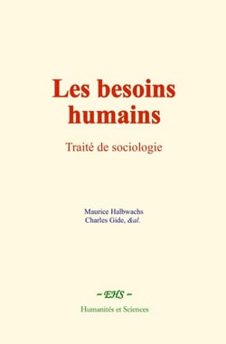 Les besoins humains - Traité de sociologie
