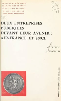 Deux entreprises publiques devant leur avenir : Air-France et S.N.C.F.