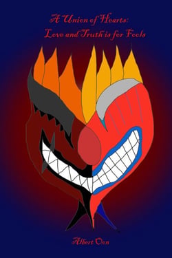 A Union of Hearts: Love and Truth Is for Fools - War, Love, and the Absolute, #6