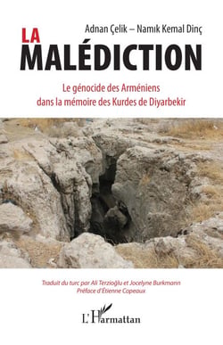 La malédiction - Le génocide des Arméniens dans la mémoire des Kurdes de Diyarbekir