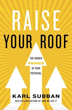 Raise Your Roof - The Hidden Power of Your Potential