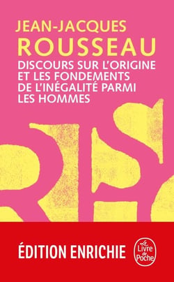 Discours sur l'origine et les fondements de l'inégalité parmi les hommes - précédé du Discours sur les sciences et les arts