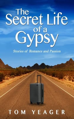 The Secret Life of a Gypsy - Stories of Romance and Passion