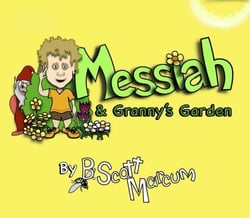 Messiah &amp; Granny's Garden - Messiah's Adventures, #2