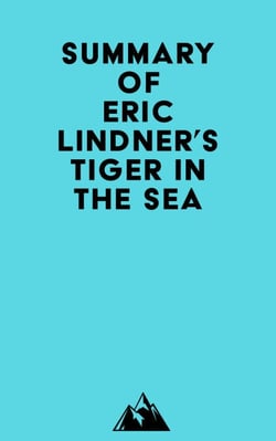 Summary of Eric Lindner's Tiger in the Sea