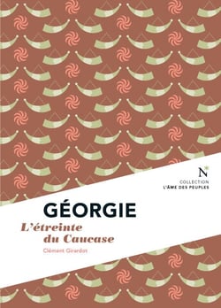 Géorgie - L'étreinte du Caucase