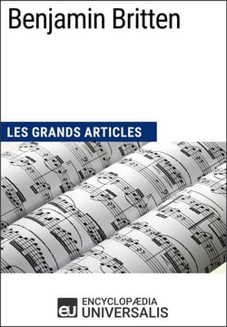 Benjamin Britten - Les Grands Articles d'Universalis