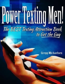 Power Texting Men! The Best Texting Attraction Book to Get the Guy - Relationship and Dating Advice for Women Book, #3
