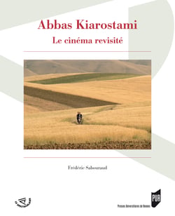 Abbas Kiarostami - Le cinéma revisité