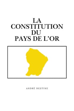 La constitution du pays de l'or