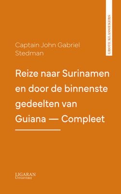 Reize naar Surinamen en door de binnenste gedeelten van Guiana — Compleet