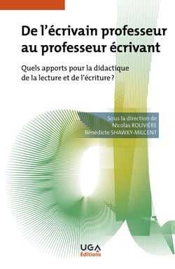 De l'écrivain professeur au professeur écrivant - Quels apports pour la didactique de la lecture ou de l'écriture ?