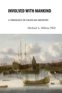 Involved with Mankind: A Theology of Chaplain Ministry - The Chaplain Ministry, #1