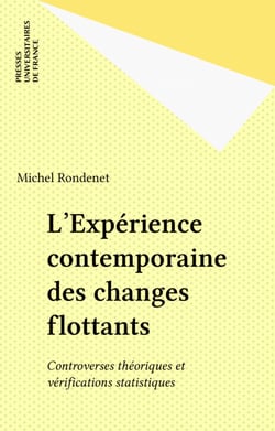 L'Expérience contemporaine des changes flottants - Controverses théoriques et vérifications statistiques
