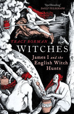 Witches - A Tale of Sorcery, Scandal and Seduction