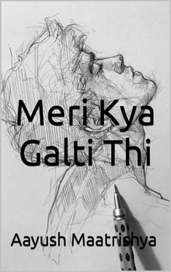 Meri Kya Galti Thi - Ardhviram Series, #1