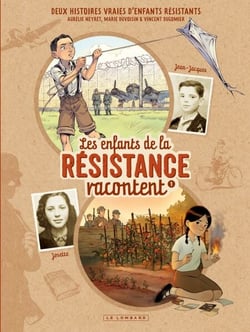 Les Enfants de la Résistance racontent - Tome 1 - Josette et Jean-Jacques