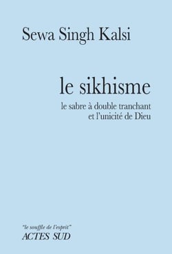 Le Sikhisme - Le Sabre à double tranchant et l'unicité de Dieu