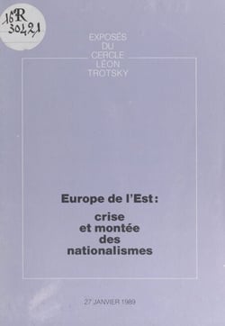 Europe de l'Est : crise et montée des nationalismes - Exposé du Cercle Léon Trotsky du 27 janvier 1989