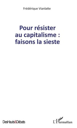 Pour résister au capitalisme : faisons la sieste