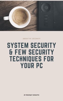 System Security &amp; Few Security Techniques