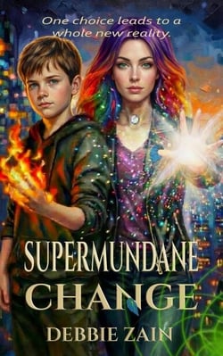 Supermundane Change - Supermundane, #5
