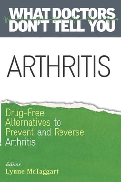 Arthritis - Drug-Free Alternatives to Prevent and Relieve Arthritis