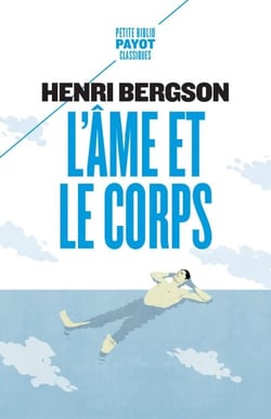L'âme et le corps - suivi de "Le cerveau et la pensée"