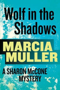 Wolf in the Shadows - A Sharon McCone Mystery
