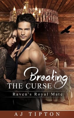 Breaking the Curse: Raven's Royal Mate - Naughty Fairy Tales, #3
