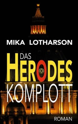 Das Herodes Komplott - Ein packender Zweiter-Weltkrieg-Thriller voller Geheimnisse und Spannung