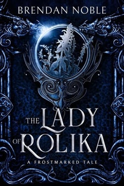 The Lady of Rolika: A Frostmarked Tale - The Frostmarked Chronicles, #3.5