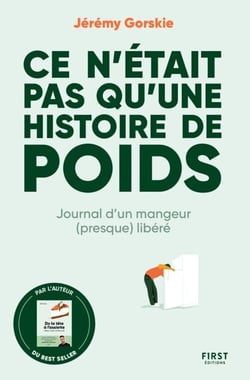 Ce n était pas qu une histoire de poids - Journal d un mangeur (presque) libéré - Journal d'un mangeur (presque) libéré