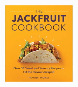 The Jackfruit Cookbook - Over 50 sweet and savoury recipes to hit the flavour jackpot!