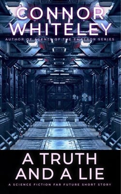 A Truth And A Lie: A Science Fiction Far Future Short Story - Way Of The Odyssey Science Fiction Fantasy Stories