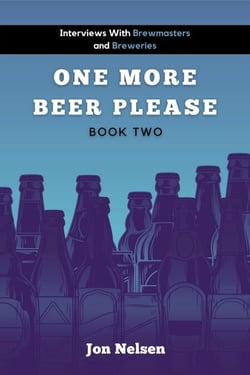One More Beer, Please (Book Two): Interviews with Brewmasters and Breweries - American Craft Breweries, #2