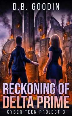 Reckoning of Delta Prime - Cyber Teen Project, #3