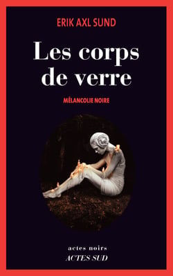 Les Corps de verre - Mélancolie noire