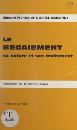 Le bégaiement - Sa nature et son traitement
