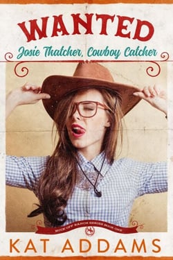 WANTED: Josie Thatcher, Cowboy Catcher - Buck Off Ranch, #1