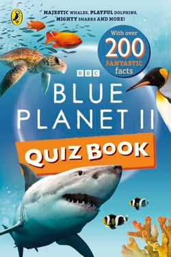 Blue Planet II Quiz Book - Majestic whales, playful dolphins, mighty sharks and more!