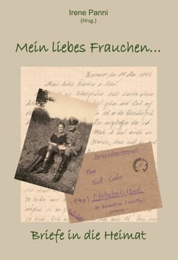 Mein liebes Frauchen - Briefe in die Heimat