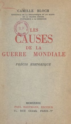 Les causes de la Guerre mondiale - Précis historique