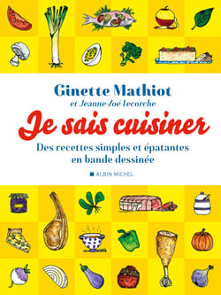 Je sais cuisiner - Des recettes simples et épatantes en bande dessinée