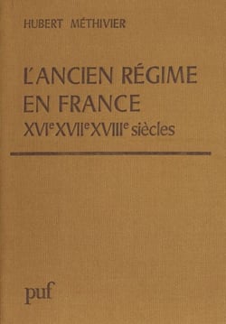 L'Ancien régime en France - XVIe-XVIIe-XVIIIe siècles