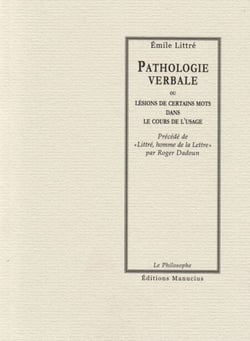 Pathologie verbale - ou Lésions de certains mots dans le cours de l'usage