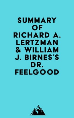 Summary of Richard A. Lertzman &amp; William J. Birnes's Dr. Feelgood