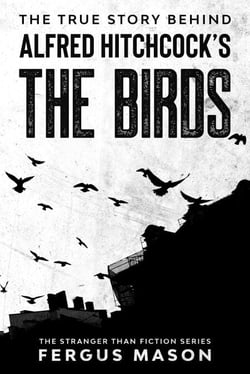 The True Story Behind Alfred Hitchcock’s The Birds - Stranger Than Fiction, #2