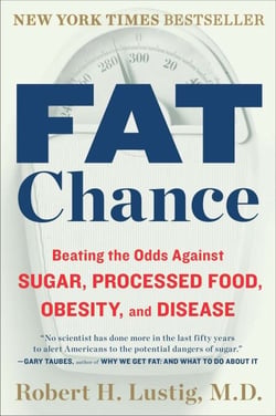 Fat Chance - Beating the Odds Against Sugar, Processed Food, Obesity, and Disease